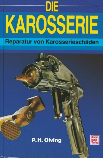 Die Karosserie: Reparatur von Karosserieschäden