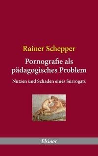 Pornografie als pädagogisches Problem