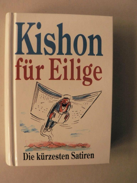 Kishon für Eilige: Die kürzesten Satiren