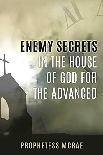 Enemy secrets in the house of God for the advanced (Warfare Strategies, Band 2)