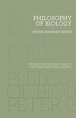 Philosophy of Biology (Princeton Foundations of Contemporary Philosophy)