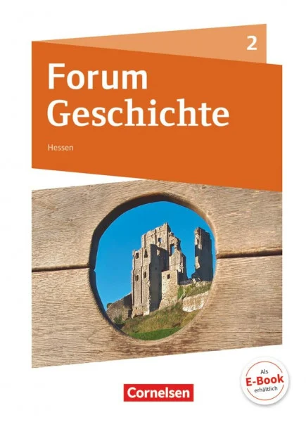 Forum Geschichte - Neue Ausgabe - Gymnasium Hessen - Ausgabe ab 2016 - Band 2: Vom Mittelalter bis zum Absolutismus - Schulbuch