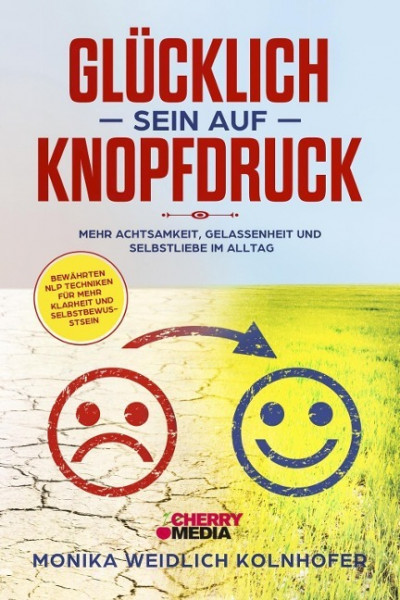 Glücklich sein auf Knopfdruck
