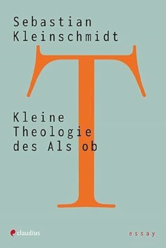 Kleine Theologie des Als ob