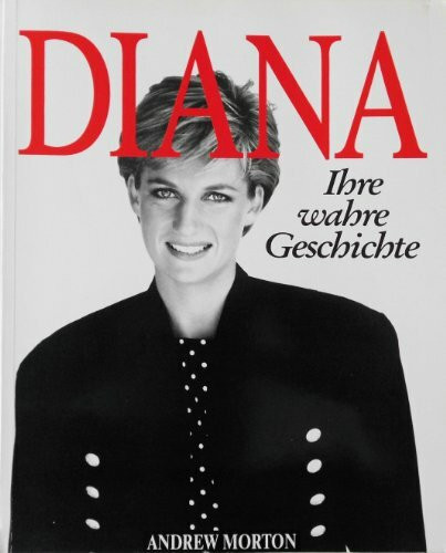 Diana: Ihre wahre Geschichte