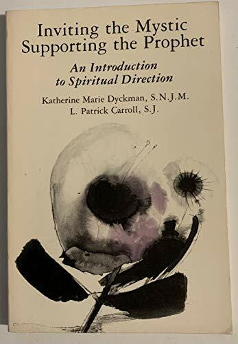 Inviting the Mystic, Supporting the Prophet: Introduction to Spiritual Direction: An Introduction to Spiritual Direction