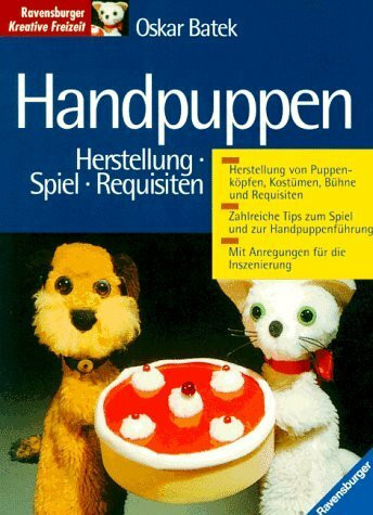 Handpuppen: Herstellung. Spiel. Requisiten