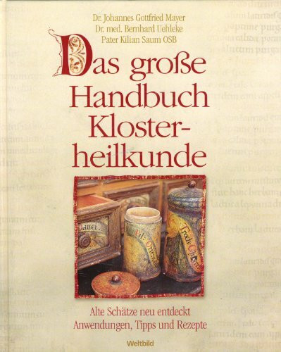 Das große Handbuch Klosterheilkunde