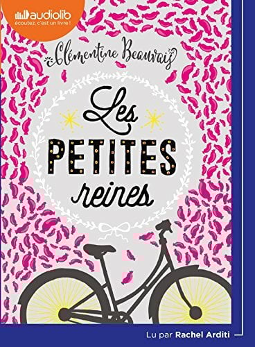 Les Petites Reines: Livre audio 1 CD MP3 Les Petites Reines: Livre audio 1 CD MP3