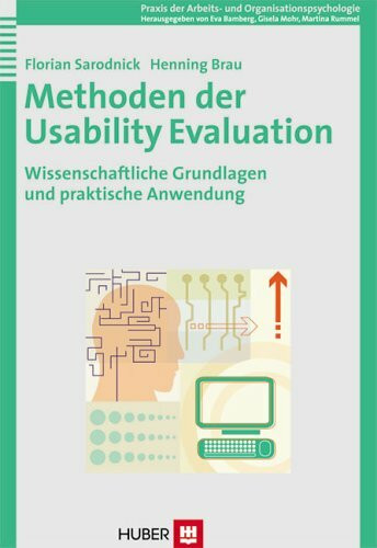 Methoden der Usability Evaluation: Wissenschaftliche Grundlagen und praktische Anwendung