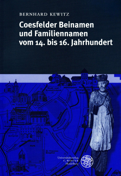 Coesfelder Beinamen und Familiennamen vom 14. bis 16. Jahrhundert (Beiträge zur Namenforschung: Beihefte - Neue Folge)