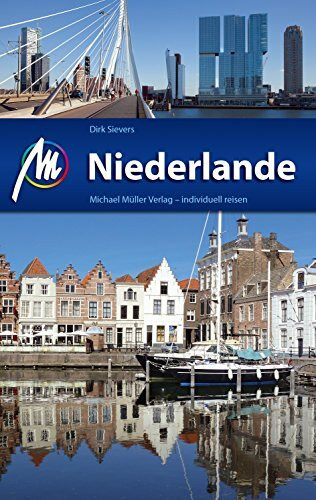 Niederlande Reiseführer Michael Müller Verlag: Individuell reisen mit vielen praktischen Tipps