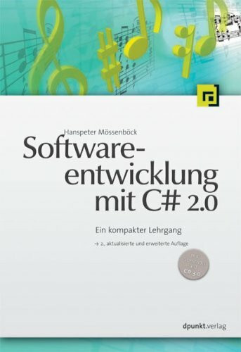 Softwareentwicklung mit C# 2.0: Ein kompakter Lehrgang