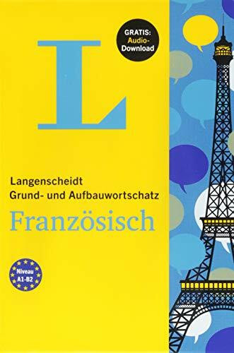 Langenscheidt Grund- und Aufbauwortschatz Französisch - Buch mit Audio-Download: Niveau A1-B2. Gratis: Audio-Download