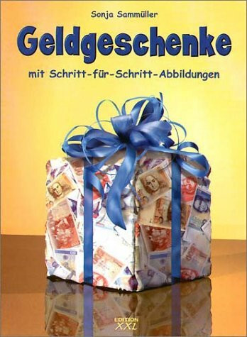 Geldgeschenke: Mit Schritt-für-Schritt-Abbildungen