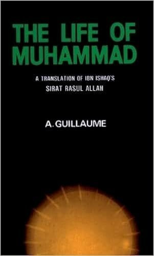 The Life of Muhammad: A Translation of Ishaq's Sirat Rasul Allah