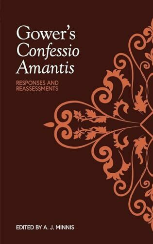 Gower's Confessio Amantis: Responses and Reassessments
