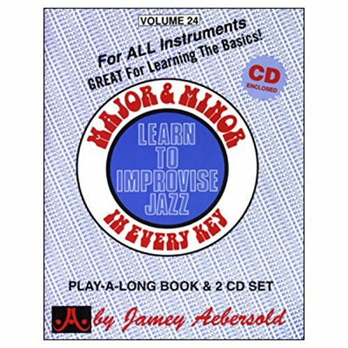 Jamey Aebersold Jazz -- Learn to Improvise Jazz -- Major & Minor in Every Key, Vol 24: Learn the Basics!, Book & 2 Cds (Jazz Play-a-long for All Musicians, 24, Band 24)