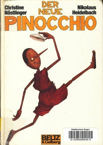 Der Neue Pinocchio: Die Abenteuer des Pinocchio neu erzählt (Beltz & Gelberg)