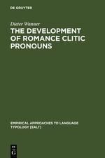 The Development of Romance Clitic Pronouns