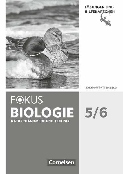 Fokus Biologie - Neubearbeitung - Baden-Württemberg - 5./6. Schuljahr: Biologie, Naturphänomene und Technik: Lösungen zum Schülerbuch mit Hilfekärtchen