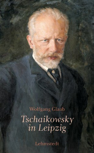 Tschaikowsky in Leipzig
