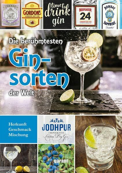 Die berühmtesten Ginsorten der Welt: Herkunft, Geschmack, Mischung