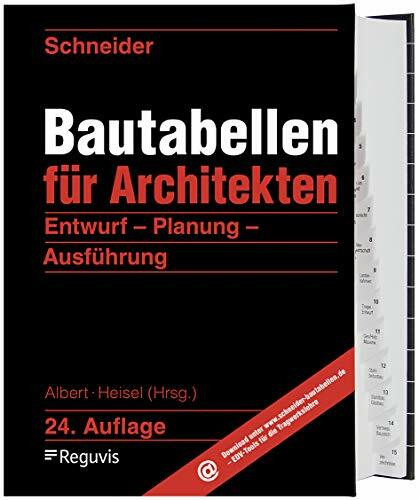 Schneider - Bautabellen für Architekten: Entwurf - Planung - Ausführung