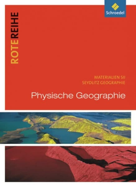 Rote Reihe: Seydlitz Geographie - Themenbände: Physische Geographie