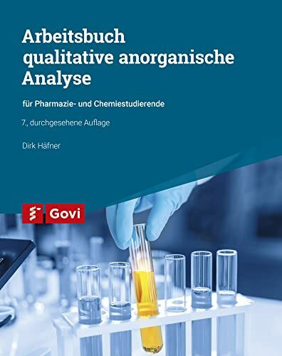 Arbeitsbuch qualitative anorganische Analyse: für Pharmazie- und Chemiestudierende (Govi)