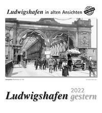 Ludwigshafen gestern 2022 Kalender
