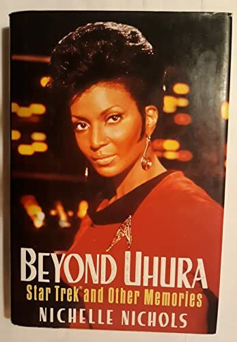 Beyond Uhura: Star Trek and Other Memories