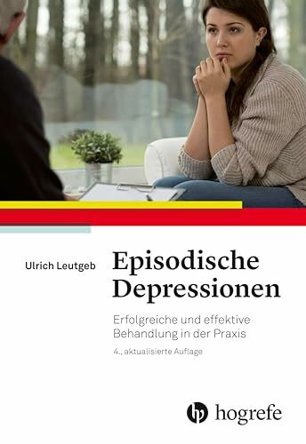 Episodische Depressionen: Erfolgreiche und effektive Behandlung in der Praxis