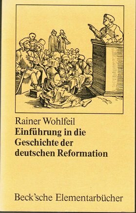 Einführung in die Geschichte der deutschen Reformation