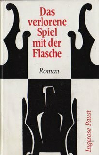 Das verlorene Spiel mit der Flasche