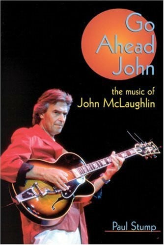 Go Ahead John: The Music of John Malaughlin: Music of John McLaughlin