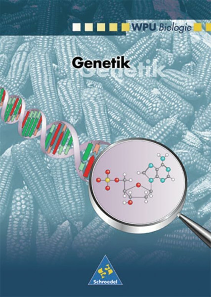 Wahlpflichtunterricht Biologie - Ausgabe 2000: Wahlpflichtunterricht Biologie: Genetik: Ausgabe 2000 / Genetik