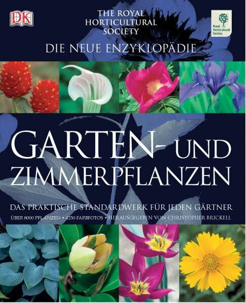 Die neue Enzyklopädie Garten- und Zimmerpflanzen: Das praktische Standardwerk für jeden Gärtner: Das praktische Standardwerk für jeden Gärtner. Über 8000 Pflanzen