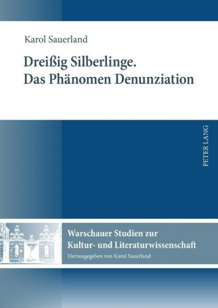 Dreißig Silberlinge. Das Phänomen Denunziation