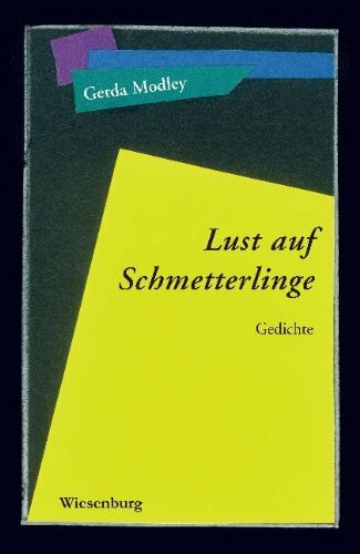 Lust auf Schmetterlinge: Gedichte