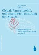 Globale Umweltpolitik und Internationalisierung des Staates