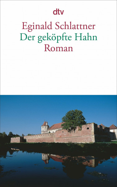 Der geköpfte Hahn: Roman