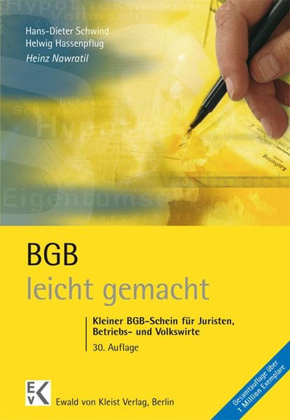 BGB - leicht gemacht: Kleiner BGB-Schein für Juristen, Betriebs und Volkswirte