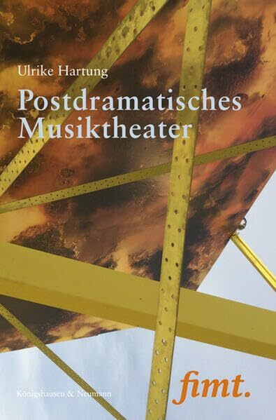 Postdramatisches Musiktheater (Thurnauer Schriften zum Musiktheater)