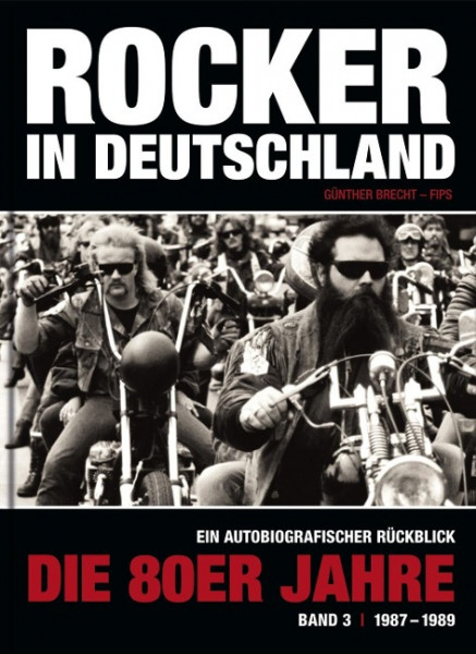 Rocker in Deutschland - Die 80er Jahre (Band III: 1987 - 1989)