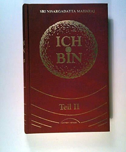 Ich bin / I am that: Teil 2