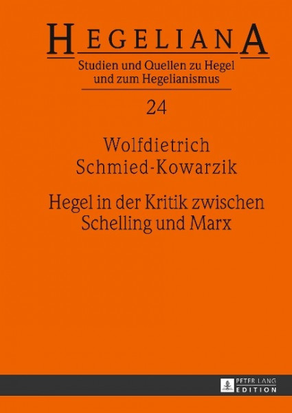 Hegel in der Kritik zwischen Schelling und Marx