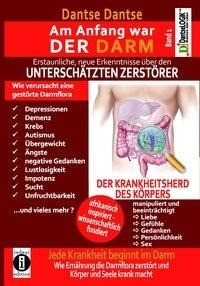 Am Anfang war DER DARM: Erstaunliche neue Erkenntnisse über den UNTERSCHÄTZTEN ZERSTÖRER