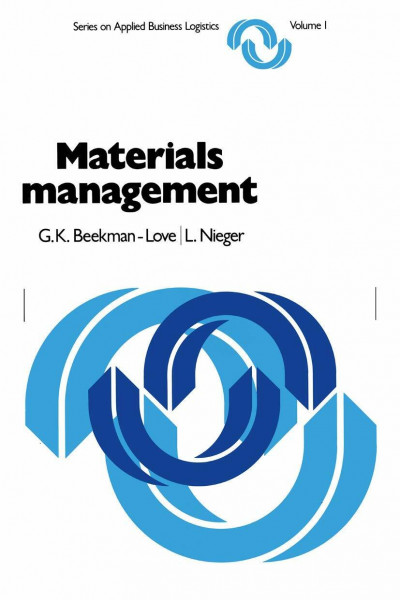 Materials Management: A Systems Approach (Series on Applied Business Logistics, 1, Band 1)
