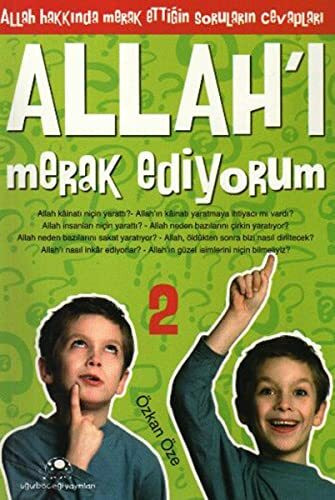 Allahi Merak Ediyorum 2: Allah Hakkında Merak Ettiğin Soruların Cevapları